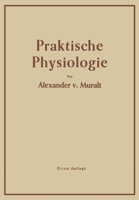 Alexander von Muralt - Einführung in die Praktische Physiologie, E-bok