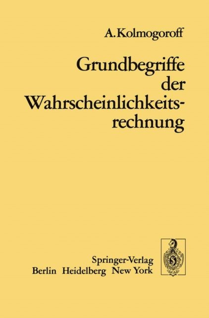 A. Kolomogoroff, Zentralblatt fur Mathematiker - Grundbegriffe der Wahrscheinlichkeitsrechnung, E-bok
