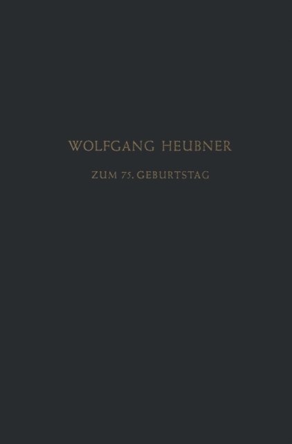 L. Lendle, H. Herken, L. Heilmeyer, Wolfgang Heubner - Festschrift zum 75. Geburtstag, E-bok
