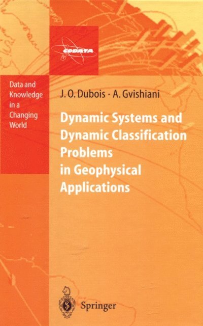 Alexei Gvishiani, Jacques Octave Dubois - Dynamic Systems and Dynamic Classification Problems in Geophysical Applications, E-bok