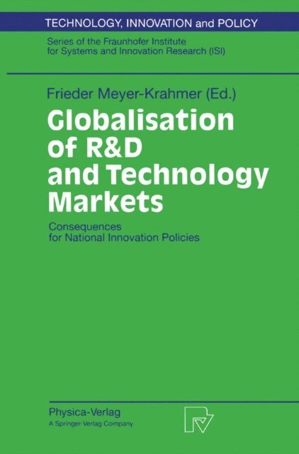 Frieder Meyer-Krahmer - Globalisation of R&D and Technology Markets, E-bok