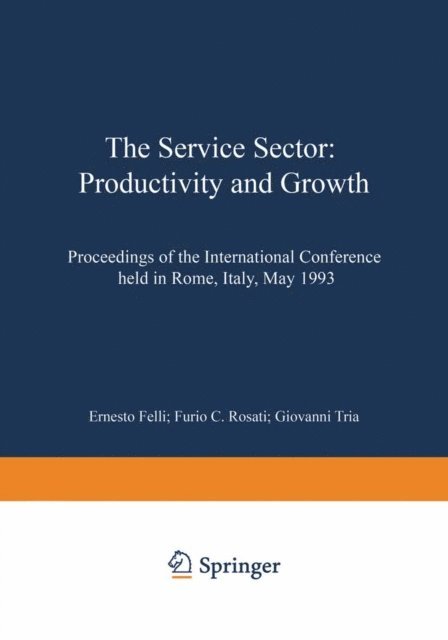 Giovanni Tria, Furio C. Rosati, Ernesto Felli - Service Sector: Productivity and Growth, E-bok