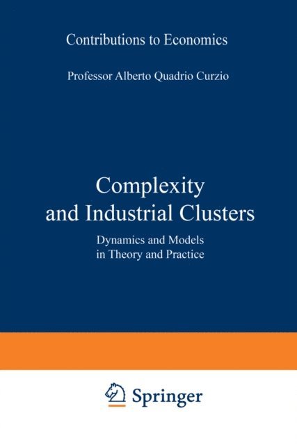 Marco Fortis, Alberto Quadrio Curzio - Complexity and Industrial Clusters, E-bok