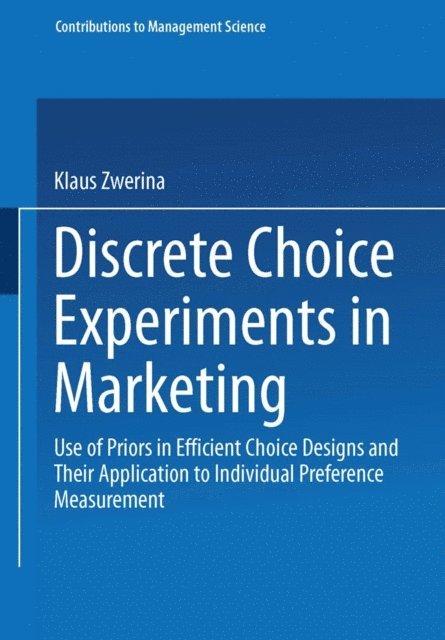 Klaus Zwerina - Discrete Choice Experiments in Marketing, E-bok