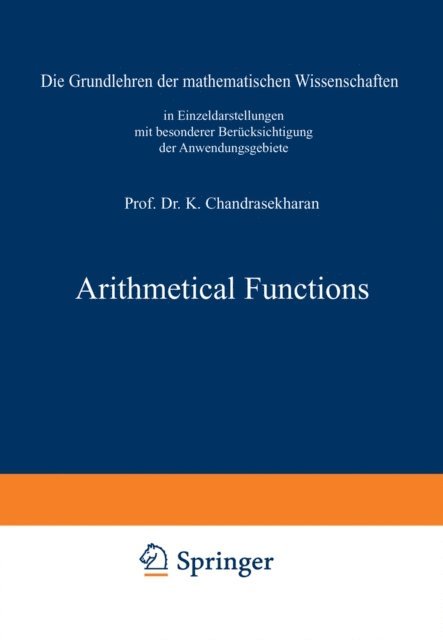 Komaravolu Chandrasekharan - Arithmetical Functions, E-bok
