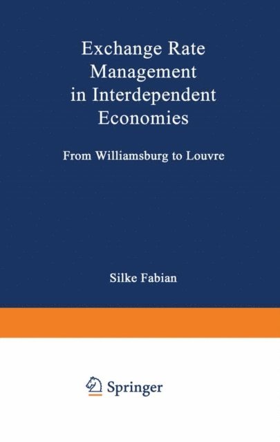 Silke Fabian - Exchange Rate Management in Interdependent Economies, E-bok