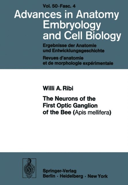W.A. Ribi - Neurons of the First Optic Ganglion of the Bee (Apis mellifera), E-bok