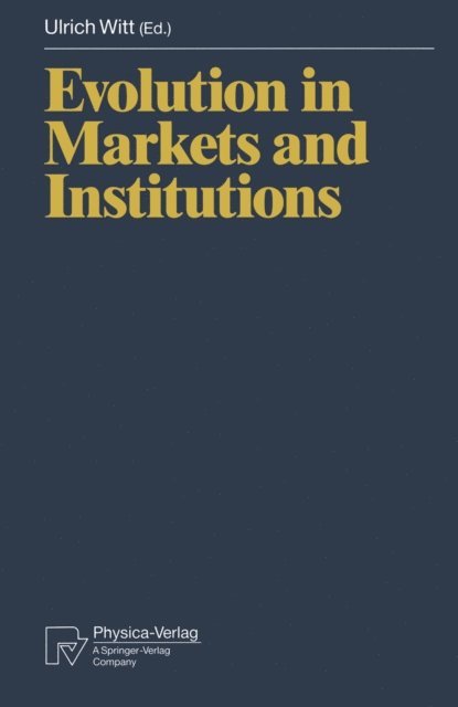 Ulrich Witt - Evolution in Markets and Institutions, E-bok