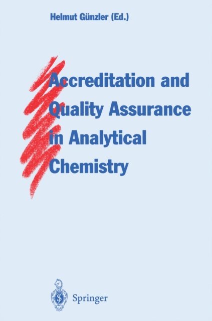 Helmut Gunzler - Accreditation and Quality Assurance in Analytical Chemistry, E-bok
