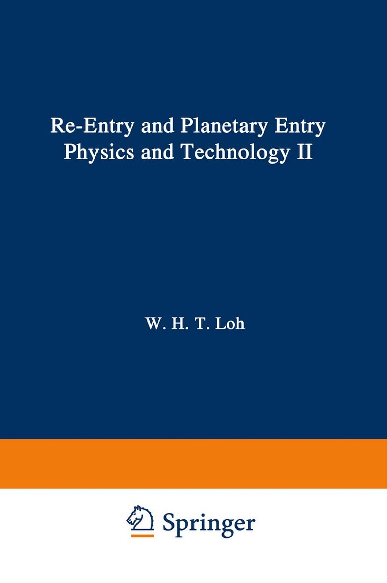 W.H.T. Loh, W.H.T. Loh - Re-entry and Planetary Entry Physics and Technology, Häftad