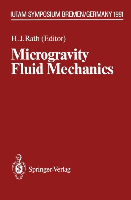 Hans J. Rath - Microgravity Fluid Mechanics, E-bok