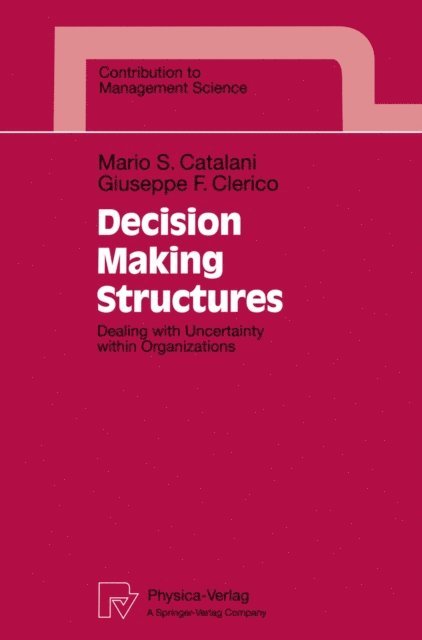 Giuseppe F. Clerico, Mario S. Catalani - Decision Making Structures, E-bok
