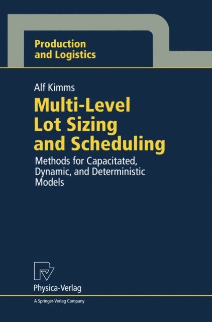 Alf Kimms - Multi-Level Lot Sizing and Scheduling, E-bok