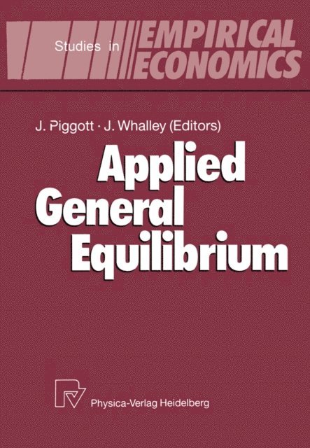John Whalley, John Piggott - Applied General Equilibrium, E-bok