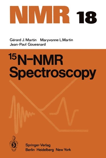 J.-P. Gouesnard, M.L. Martin, G.J. Martin - 15N-NMR Spectroscopy, E-bok