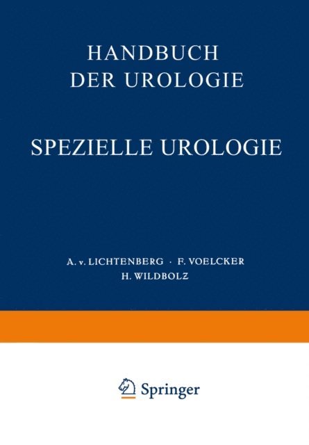 H. Wildbolz, F. Voelcker, A.v. Lichtenberg - Handbuch der Urologie, E-bok