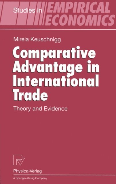 Mirela Keuschnigg - Comparative Advantage in International Trade, E-bok