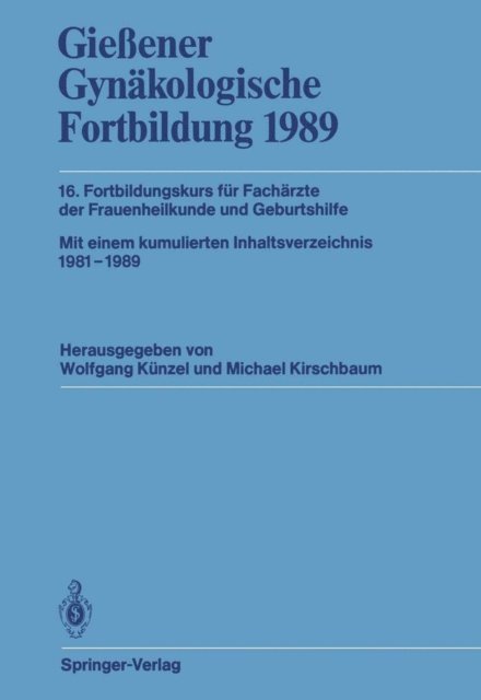 Michael Kirschbaum, Wolfgang Kunzel - Gießener Gynäkologische Fortbildung 1989, E-bok
