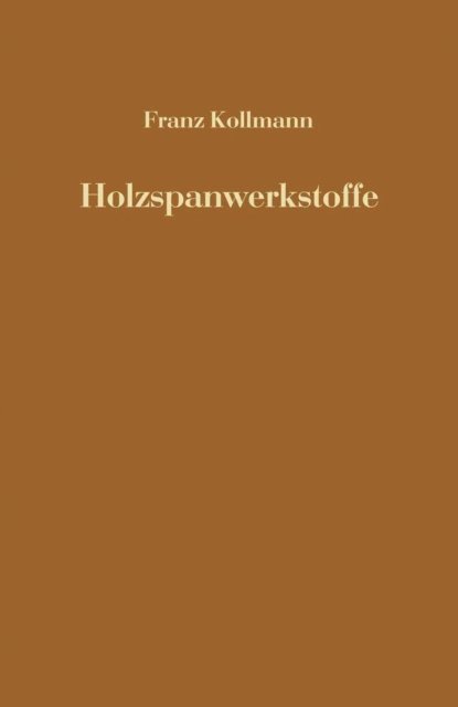 Franz Kollmann - Holzspanwerkstoffe, E-bok
