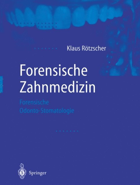 Klaus Rotzscher - Forensische Zahnmedizin, E-bok. Tillgänglighet: Lägg i varukorg