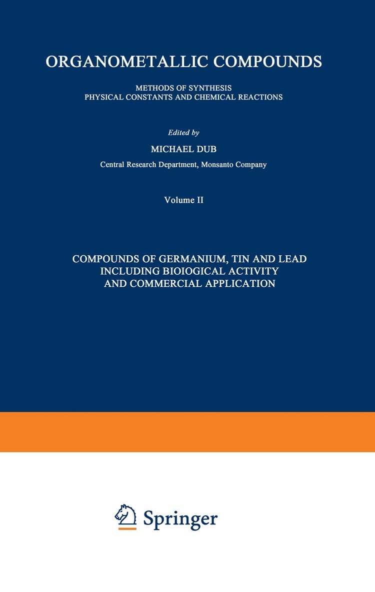 Richard W. Weiss - Compounds of Germanium, Tin and Lead Including Biological Activity and Commercial Application, Häftad