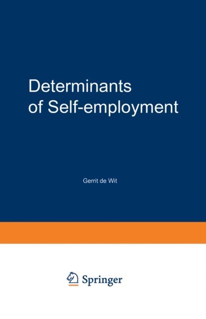 Gerrit de Wit - Determinants of Self-employment, E-bok