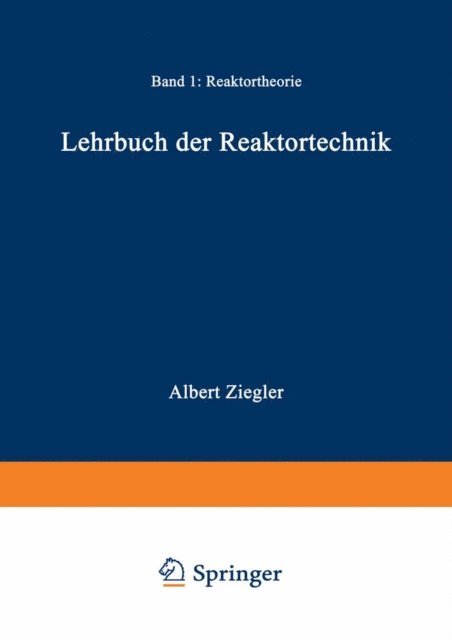 A. Ziegler - Lehrbuch der Reaktortechnik, E-bok