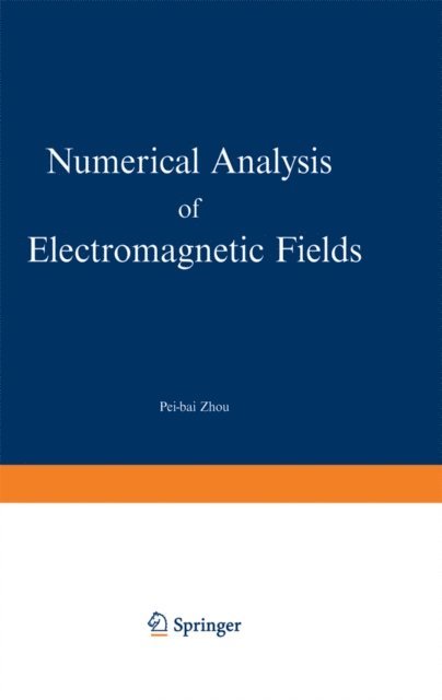 Pei-bai Zhou - Numerical Analysis of Electromagnetic Fields, E-bok