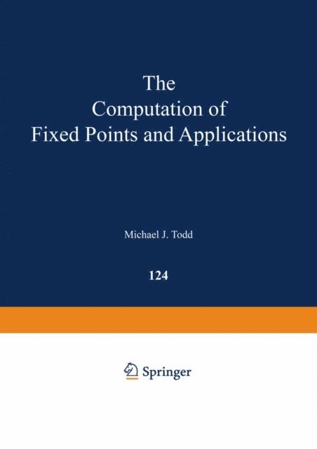 M. J. Todd - Computation of Fixed Points and Applications, E-bok