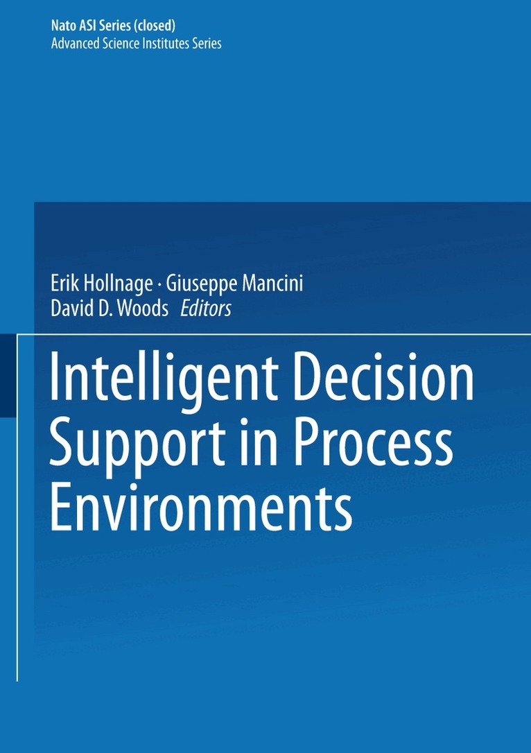 E. Hollnagel, G. Mancini, D. D. Woods - Intelligent Decision Support in Process Environments, Häftad