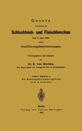 Gesetz betreffend die Schlachtvieh- und Fleischbeschau vom 3. Juni 1900 nebst Ausf�hrungsbestimmungen