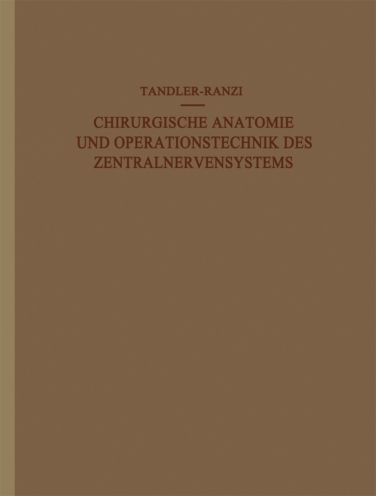 J. Tandler, E. Ranzi - Chirurgische Anatomie und Operationstechnik des Zentralnervensystems, Häftad