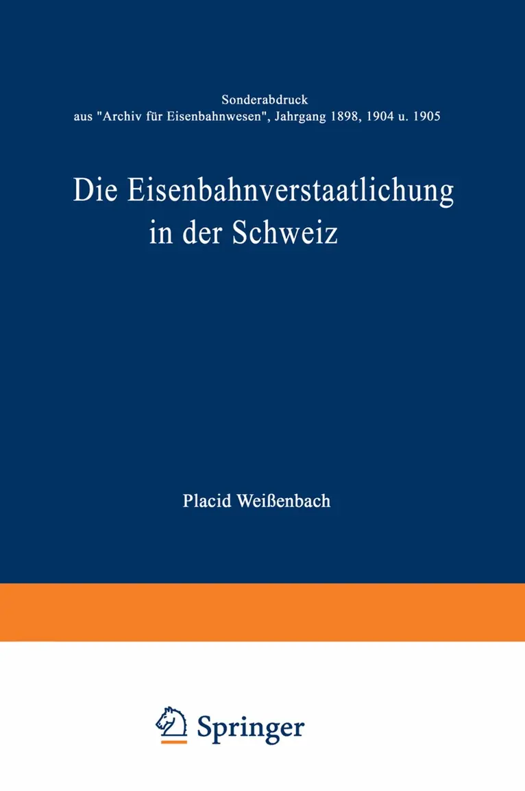 Placid Weißenbach - Die Eisenbahnverstaatlichung in der Schweiz, Häftad. Tillgänglighet: Lägg i varukorg