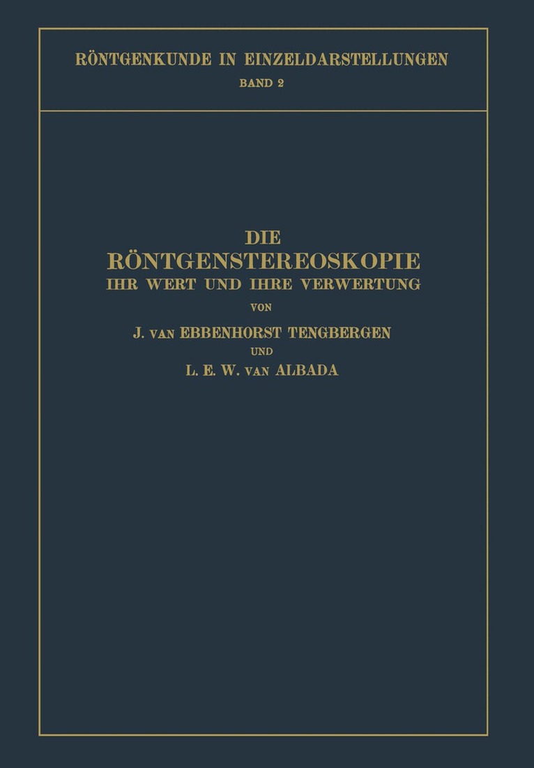 J. Ebbenhorst-Tengbergen, L. E. W. Albada - Die Röntgenstereoskopie, Häftad