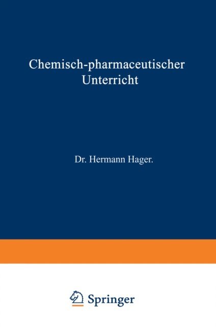 Hermann Hager - Chemisch-pharmaceutischer Unterricht, E-bok