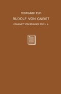 Festgabe fÃ¼r Rudolf von Gneist zum DoktorjubilÃ¿um am  XX. November MDCCCLXXXVIII