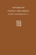 Festgabe für Rudolf von Gneist zum Doktorjubilÿum am  XX. November MDCCCLXXXVIII