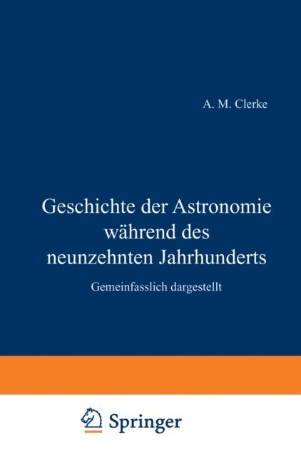 H. Maser, H. Clerke - Geschichte der Astronomie während des neunzehnten Jahrhunderts, E-bok