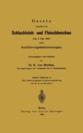 Gesetz betreffend die Schlachtvieh- und Fleischbeschau vom 3. Juni 1900 nebst Ausführungsbestimmungen