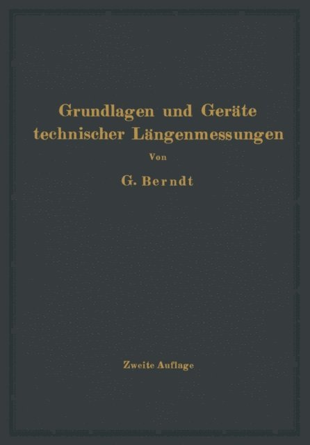 H. Schulz, H. Berndt - Grundlagen und Geräte technischer Längenmessungen, E-bok