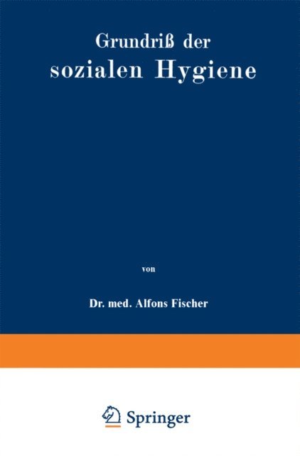 Alfons Fischer - Grundriß der sozialen Hygiene, E-bok