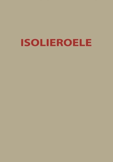 H. Stager, W.O. Schumann, A. Nikuradse, E. Kirch, G. Keinath, W. Hoesch, F. Evers, A. Baader, B. Anderson, O. Alber - Isolieroele, E-bok