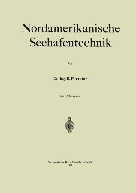 E. Foerster - Nordamerikanische Seehafentechnik, E-bok