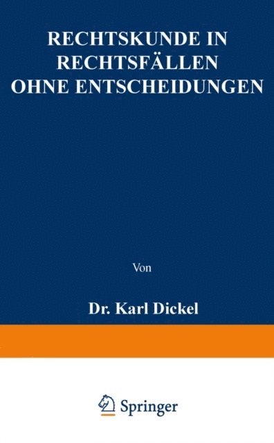 Karl Dickel - Rechtskunde in Rechtsfällen ohne Entscheidungen, E-bok