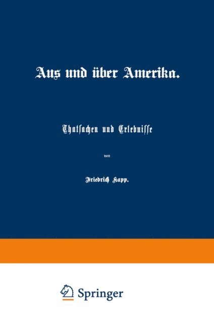 Friedrich Kapp - Aus und über Amerika, E-bok