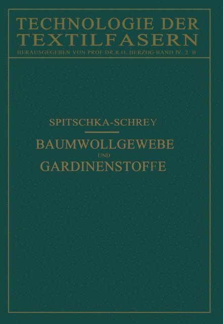 O. Schrey, W. Spitschka - Baumwollgewebe und Gardinenstoffe, E-bok
