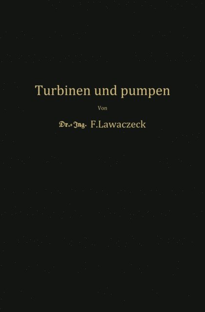 F. Lawaczeck - Turbinen und Pumpen, E-bok
