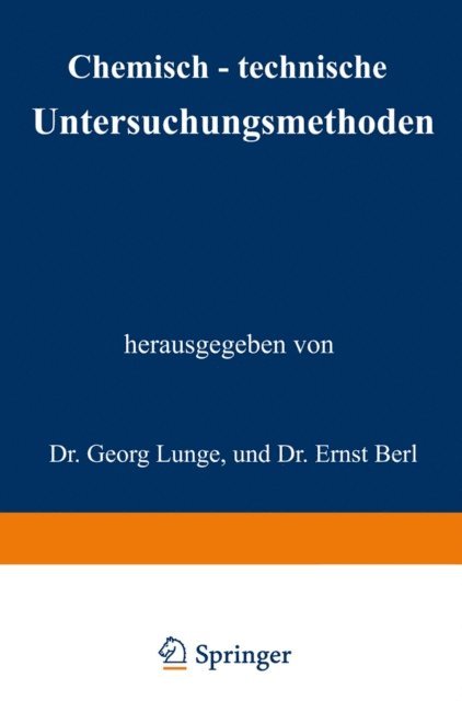 Ernst Berl, Ernst Lunge - Chemisch-technische Untersuchungsmethoden, E-bok