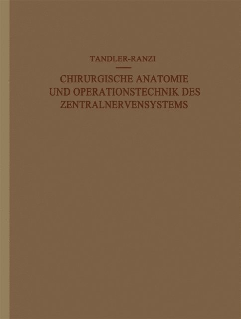 E. Ranzi, J. Tandler - Chirurgische Anatomie und Operationstechnik des Zentralnervensystems, E-bok