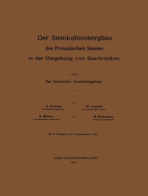 M. Hohensee, R. Muller, NA Leppla, M. Prietze - Der Steinkohlenbergbau des Preussischen Staates in der Umgebung von Saarbrücken, E-bok